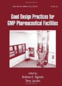 Good Design Practices for GMP Pharmaceutical Facilities
