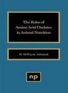 The Role of Amino Acid Chelates in Animal Nutrition