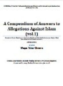 Compendium of Answers to Allegations Against Islam VOL 1