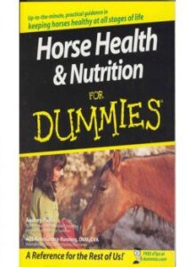 Horse Health and Nutrition For Dummies