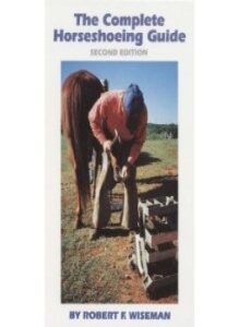The Complete Horseshoeing Guide
