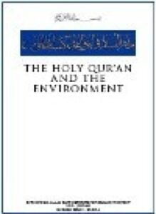 THE HOLY QURAN AND THE ENVIRONMENT