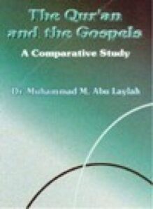 The Qur an and the Gospels A comparative study