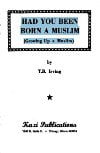 HAD YOU BEEN BORN A MUSLIM Growing Up a Muslim