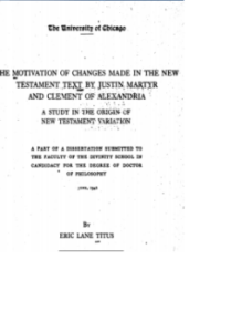 The motivation of changes made in the New Testament text by Justin martyr and clement of Alexandria A study in the origin of New Testament variation