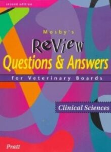 Mosby's Review Questions and Answers for Veterinary Boards ( Clinical sciences )